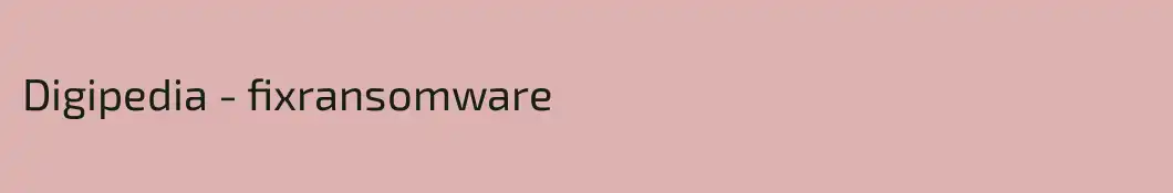 Digipedia - fixransomware